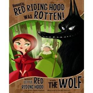 , Red Riding Hood Was Rotten; The Story of Little Red Riding Hood 