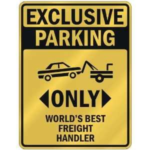   PARKING  ONLY WORLDS BEST FREIGHT HANDLER  PARKING SIGN OCCUPATIONS