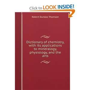  Dictionary of chemistry, with its applications to 