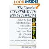 The CONCISE CONSERVATIVE ENCYCLOPEDIA 200 of the Most Important Ideas 