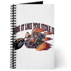  Journal (Diary) with Ride It Like You Stole It on Cover 