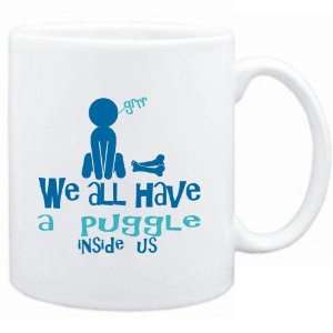   Mug White  WE ALL HAVE A Puggle INSIDE US   Dogs