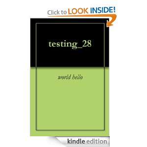 testing_28 world hello  Kindle Store