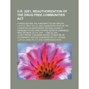  H.R. 2291, reauthorization of the Drug Free Communities 