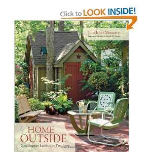 Home Outside Creating the Landscape You Love [Hardcover 