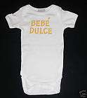 Baby Onesie titled BEBE DULCE  Spanish for Sweet Baby