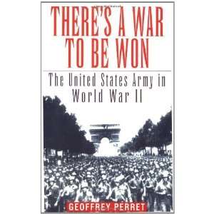  Theres a War to Be Won: The United States Army in World 