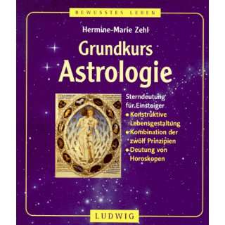 Grundkurs Astrologie  Hermine Marie Zehl Bücher