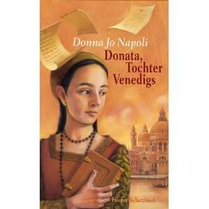Donata, Tochter Venedigs.  Donna Jo Napoli Bücher