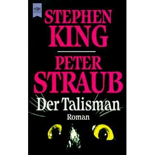 Der Talisman. Roman.  Stephen King, Peter Straub Bücher