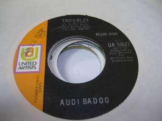 Pop Promo 45 AUDI BADOO Troubles on United Artists (Promo)  