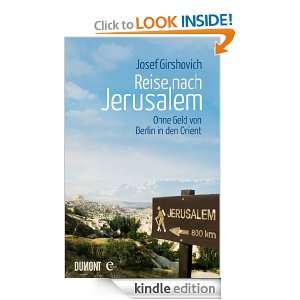 Reise nach Jerusalem Ohne Geld von Berlin in den Orient (German 