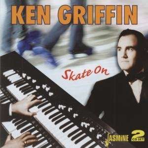 Ken Griffin Skate On 2 CD set 52 Organ delights  