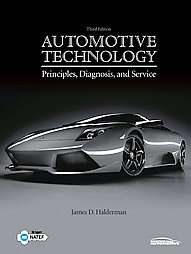 Automotive Technology Principles, Diagnosis, and Service by James D 