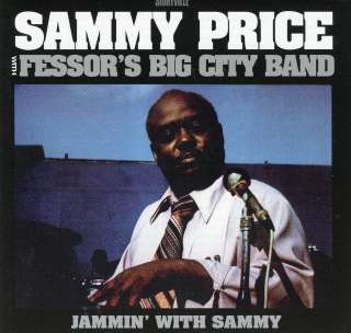 Sammy Price & Fessors Big City Band Jammin with Sammy; Storyville 