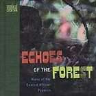 Echoes of the Forest Music of the Central African Pygm
