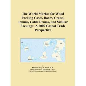 The World Market for Wood Packing Cases, Boxes, Crates, Drums, Cable 
