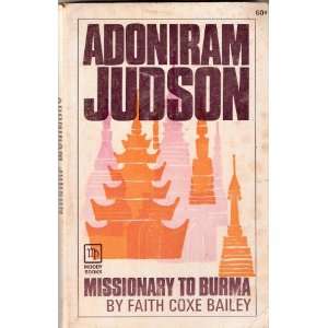  Adoniram Judson Missionary to Burma Faith Coxe Bailey 