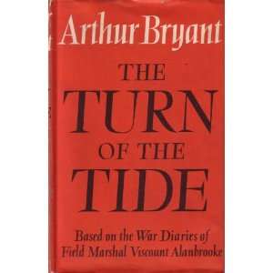  The Turn of the Tide; a History of the War Years Based on 