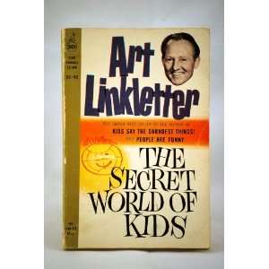  The Secret World of Kids ART LINKLETTER Books