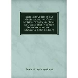   Vocabulorum Uberrima (Latin Edition) Benjamin Apthorp Gould Books