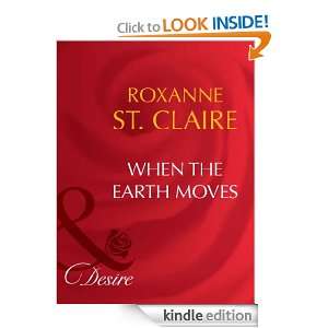 When the Earth Moves Roxanne St. Claire  Kindle Store
