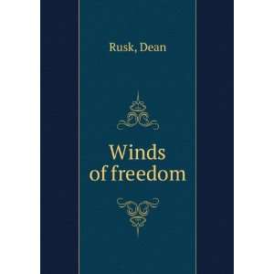  Winds of freedom Dean Rusk Books