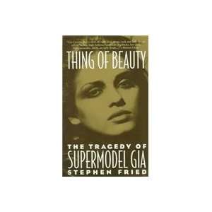    The Tragedy of Supermodel Gia (9780671701055) Stephen Fried Books