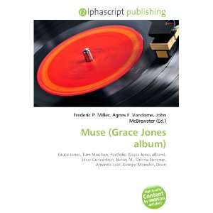  Muse (Grace Jones album) (9786132691606) Books