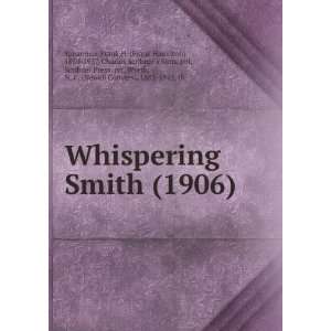 Whispering Smith (1906) Frank H. (Frank Hamilton), 1859 1937, Wyeth 
