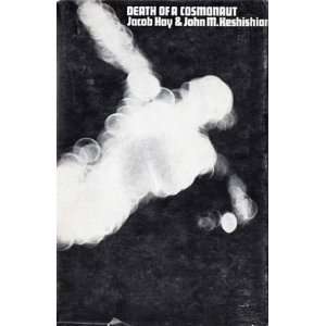    Death of a Cosmonaut: Jacob and John M Hay and Keshishian: Books