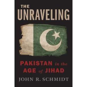    Pakistan in the Age of Jihad [Hardcover] John R. Schmidt Books