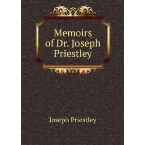   Of His Decease, By His Son, Joseph Priestley Priestley Joseph Books