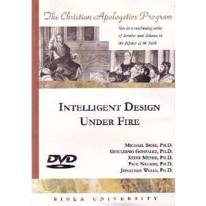 Intelligent Design Under Fire (The Christian Apologetics Program Biola 