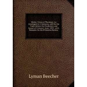   June, 1835. with Remarks On the Princeton Review Lyman Beecher Books