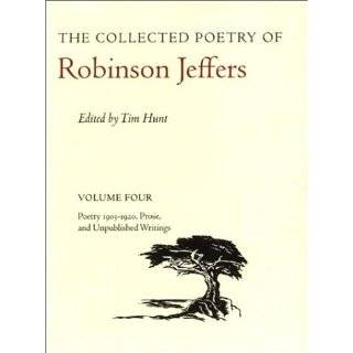 The Collected Poetry of Robinson Jeffers Volume Four Poetry 1903 
