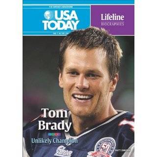 Tom Brady Unlikely Champion (USA Today Lifeline Biographies) by Matt 