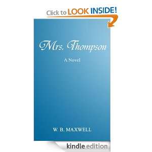 Mrs. Thompson A Novel W. B. Maxwell  Kindle Store