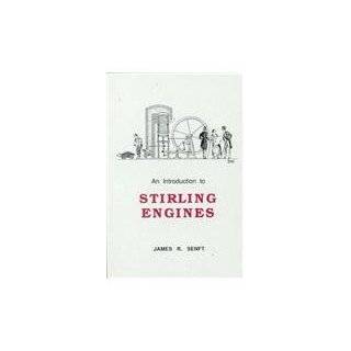An Introduction to Stirling Engines Paperback by James Senft