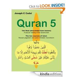  Quran 5, the meal (descended from Heaven) eBook: Joseph C 