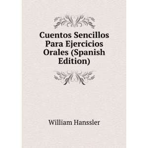  Cuentos Sencillos Para Ejercicios Orales (Spanish Edition 