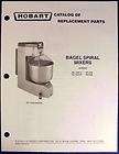 Hobart Bagel Spiral Mixer Model 120B/250B Parts Catalog