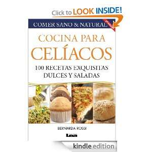 Cocina para Celíacos. 100 recetas exquisitas dulces y saladas 