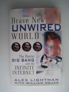 Brave new Unwired World, Infinite Internet, Computers  